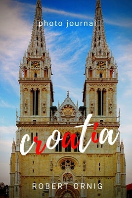 Croatia by Ornig, Robert