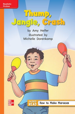 Reading Wonders Leveled Reader Thump, Jangle, Crash: Approaching Unit 5 Week 4 Grade 1 by McGraw Hill