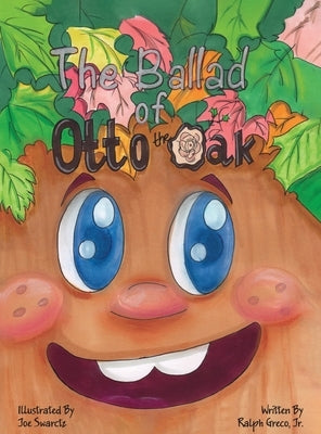 The Ballad of Otto the Oak by Swarctz, Joseph