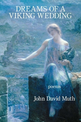Dreams of a Viking Wedding by Muth, John David