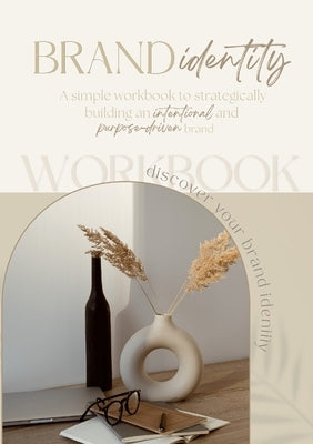 Brand Identity Workbook by Brown, Brittney