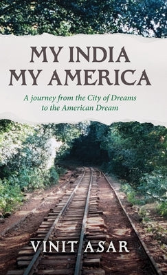 My India My America by Asar, Vinit