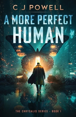 A More Perfect Human by Powell, C. J.