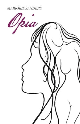Opia by Sanders, Marjorie