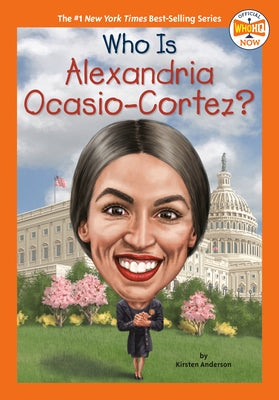 Who Is Alexandria Ocasio-Cortez? by Anderson, Kirsten
