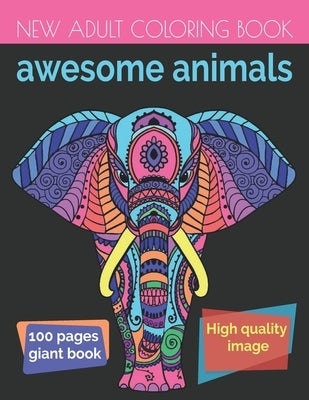 Awesome Animals: An Adult Coloring Book with Lions, Elephants, Owls, Horses, Dogs, Cats, and Many More! by Home, Signature Design