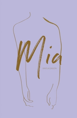 Mia by Eason, Kayla