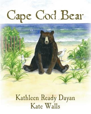 Cape Cod Bear by Dayan, Kathleen