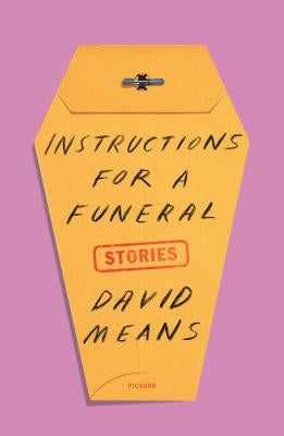 Instructions for a Funeral: Stories by Means, David