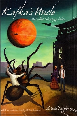Kafka s Uncle: and Other Strange Tales by Herbert, Brian