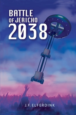 Battle of Jericho 2038 by Elferdink, J. F.