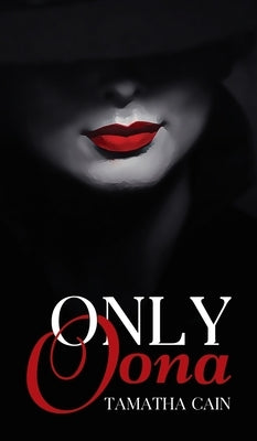 Only Oona by Cain, Tamatha