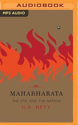 Mahabharata: The Epic and the Nation by Devy, G. N.