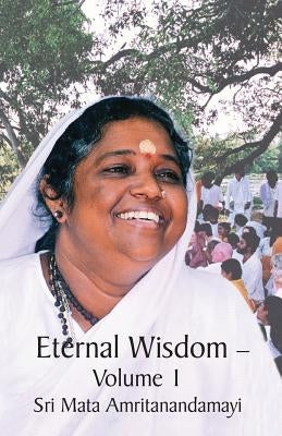 Eternal Wisdom: Upadeshamritam Volume 1 by Puri, Swami Jnanamritananda