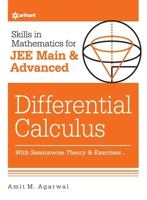 Skills in Mathematics - Differential Calculus for JEE Main and Advanced by Agarwal, Amit M.