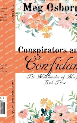 Conspirators and Confidants by Osborne, Meg