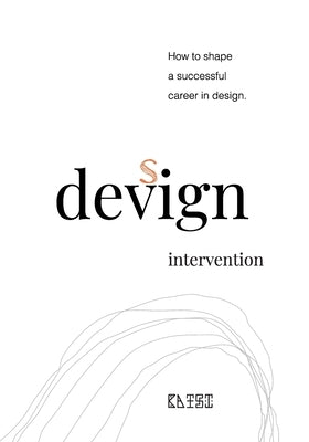 Devign Intervention: How to shape a successful career in design. by Madzonga, Batsirai