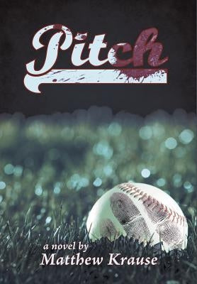 Pitch by Krause, Matthew