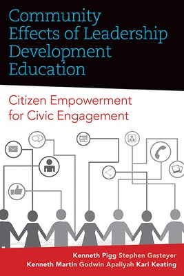 Community Effects of Leadership Development Education by Pigg, Kenneth