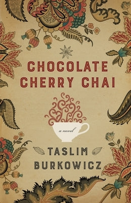 Chocolate Cherry Chai by Burkowicz, Taslim