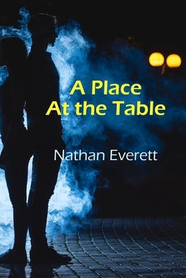 A Place at the Table by Everett, Nathan