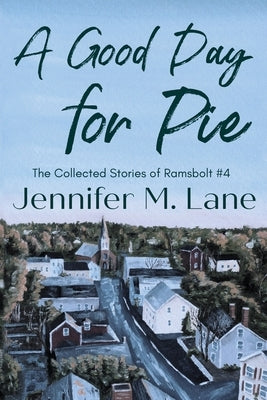 A Good Day for Pie by Lane, Jennifer M.