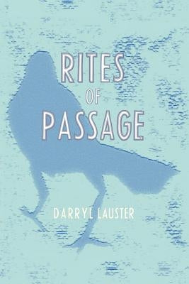 Rites of Passage by Lauster, Darryl