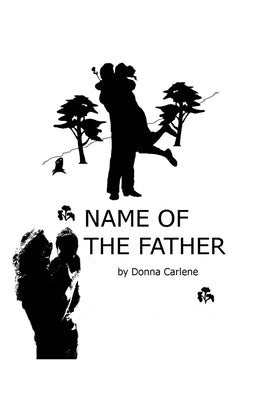 Name of the Father by Carlene, Donna