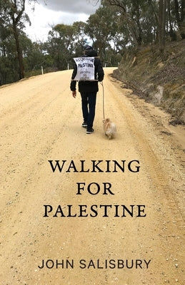 Walking for Palestine by Salisbury, John