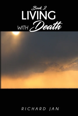 Living with Death by Jan, Richard