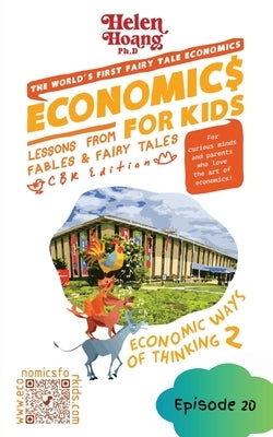 Economics for Kids: Economic Ways of Thinking 2 - Lessons from Fables & Fairy Tales by Hoang, Helen