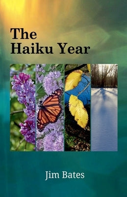 The Haiku Year by Bates, Jim