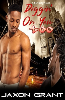 Diggin' On You, Too by Grant, Jaxon