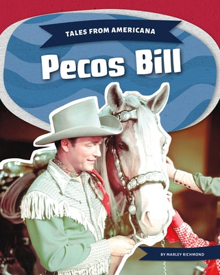 Pecos Bill by Richmond, Marley