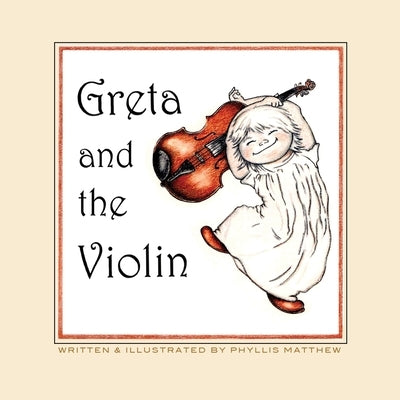 Greta and the Violin by Matthew, Phyllis