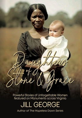 Daughters of Stone & Grace by George, Jill