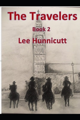 The Travelers: Book 2 by Hunnicutt, Lee