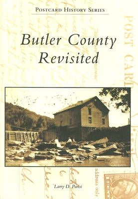 Butler County Revisited by Parisi, Larry D.