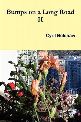 Bumps on a Long Road Volume II by Belshaw, Cyril