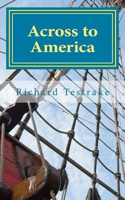 Across to America: A Tim Phillips Novel by Testrake, Richard