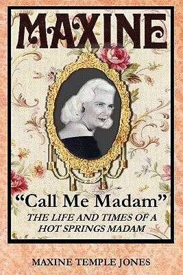 Maxine: "Call Me Madam" by Jones, Maxine Temple