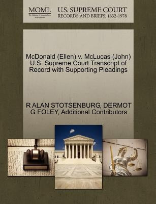McDonald (Ellen) V. McLucas (John) U.S. Supreme Court Transcript of Record with Supporting Pleadings by Stotsenburg, R. Alan