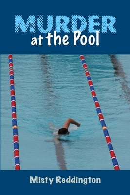 Murder at the Pool by Reddington, Misty