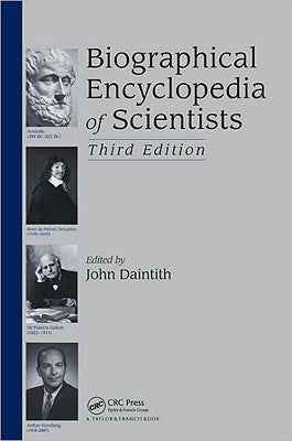 Biographical Encyclopedia of Scientists by Daintith, John