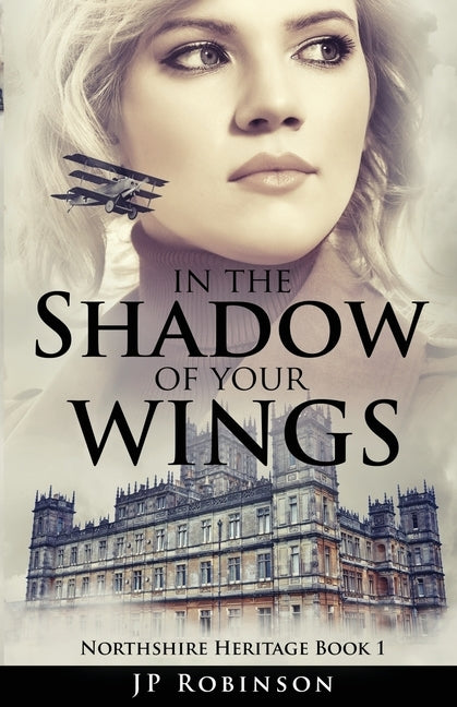In the Shadow of Your Wings by Robinson, Jp