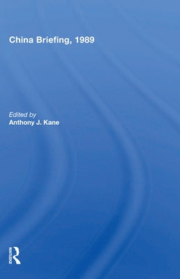 China Briefing, 1989 by Kane, Anthony J.