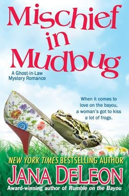 Mischief in Mudbug by DeLeon, Jana