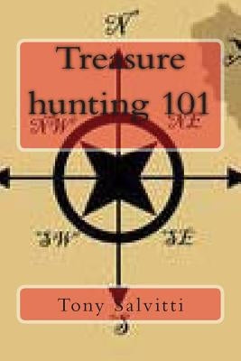 Treasure Hunting 101 by Salvitti, Tony