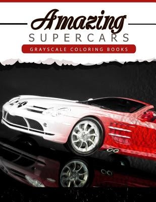 Amazing Super Car: Grayscale coloring booksfor adults Anti-Stress Art Therapy for Busy People (Adult Coloring Books Series, grayscale fan by Grayscale Publishing