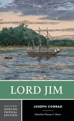 Lord Jim: A Norton Critical Edition by Conrad, Joseph